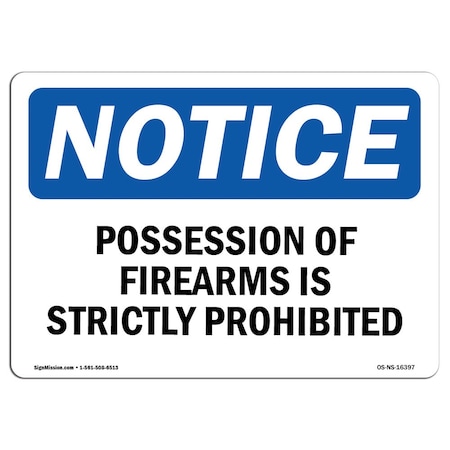Signmission Sign, 18" H, 24" W, PossessiOf Firearms Strictly Prohibited Sign, Landscape, NS-D-1824-L-16397 OS-NS-D-1824-L-16397